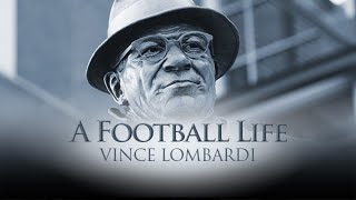 Vince Lombardi The Coach Who Put Green Bay on the Map  A Football Life [upl. by Thunell]