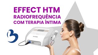 Effect HTM  Radiofrequência com terapia íntima [upl. by Cannon]