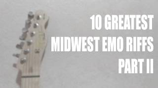 10 Greatest Midwest Emo Riffs PART II [upl. by Eruot]