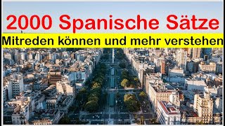 Spanisch lernen  2000 Spanische Sätze für Anfänger und Fortgeschrittene [upl. by Lyndsie220]