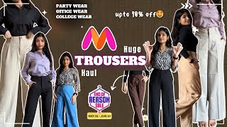 Huge TROUSERS haul 🎀 from MYNTRA  EORS upto 90 OFF 💕 office college party wear hirdyanshi01 [upl. by Cristine]