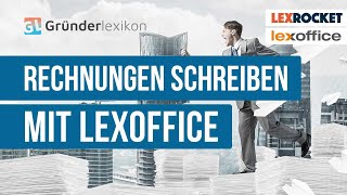 Rechnung schreiben mit Lexoffice LEXROCKET [upl. by Oisor890]