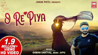 O Re Piya I Teri Ankhiya Piya  Gaman Santhal  Hindi Song  Romantic Song [upl. by Diandra]