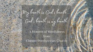 A Moment of Mindfulness quotMy breath is Gods breath Gods breath is my breathquot [upl. by Ellehcit]