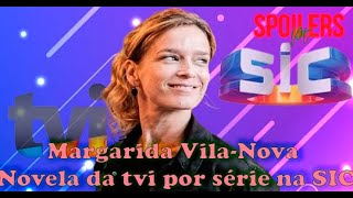 Famosos  Margarida Vila Nova novela da tvi por série na SIC [upl. by Onailil]