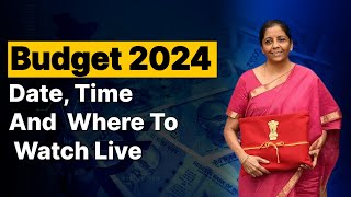 Budget 2024 Date Time And Where To Watch Live [upl. by Guthry]