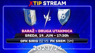 OFK Sirig – Srem Sremski Mihaljevci sreda 19 jun 1730 [upl. by Vernor]