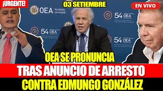 🔴¡URGENTE OEA SE PRONUNCIA TRAS ORDEN DE ARREST0 DEL GOBIERNO DE MADURO CONTRA EDMUNDO GONZALEZ [upl. by Denyse]