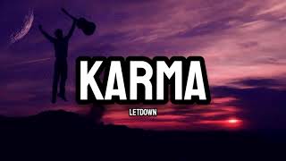 Letdown  Karma Lyrics [upl. by Gide24]