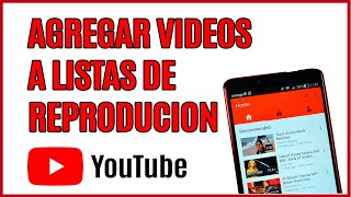 Cómo Agregar Videos a Listas de Reproducción de Canales de YouTube [upl. by Kezer]