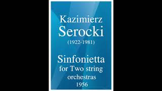 Kazimierz Serocki 19221981 Sinfonietta for Two string orchestras 1956 [upl. by Belier669]