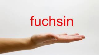 How to Pronounce fuchsin  American English [upl. by Reese]