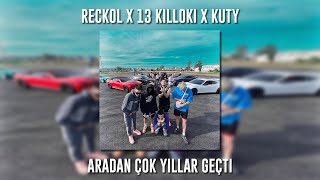 Reckol ft 13 Killoki ft Kuty  Aradan Çok Yıllar Geçti Speed Up [upl. by Niemad]