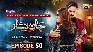 Jaan Nisar Episode 50  Digitally Presented by Happilac Paints  31th August 2024 Review [upl. by Odey]