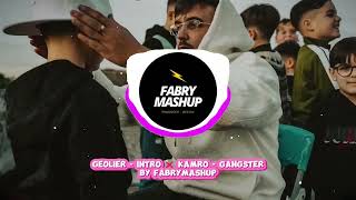 GEOLIER  INTRO ❌KAMRO GANGSTER FabryMashup [upl. by Mutat920]