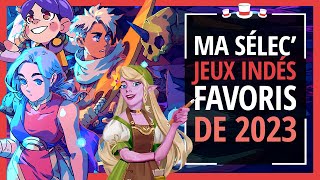 Mes jeux indépendants favoris de 2023  Cabaret Indé [upl. by Neelyad913]