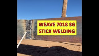 How to Weave 7018 Stick Welding  3G Vertical Stick Welding For Beginners [upl. by Mall824]