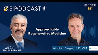 OIS Podcast Ep 381 Approachable Regenerative Medicine [upl. by Egreog]