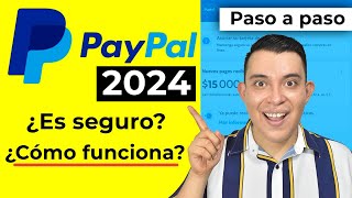 PAYPAL 2024 ¿Cómo funciona Paypal paso a paso ¿Es seguro [upl. by Yasu]