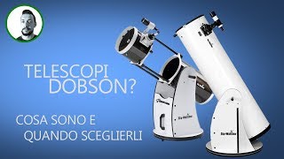 Telescopio Dobson  Che cosè e quando sceglierlo [upl. by Xeno]