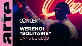 Werenoi quotSolitairequot  Dans le Club  arteconcert [upl. by Anirbas]