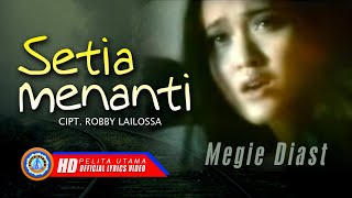 Megie Diast  SETIA MENANTI  Lagu Terpopuler 2023 Official Lyrics Video [upl. by Winifred]