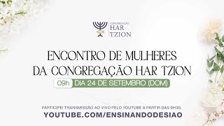 Encontro de Mulheres da Congregação Har Tzion [upl. by Nodlehs]