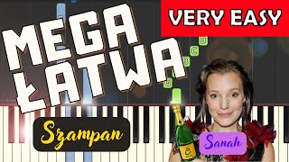 🎹 Szampan Sanah  Piano Tutorial MEGA ŁATWA wersja 🎵 NUTY W OPISIE 🎼 [upl. by Wawro]