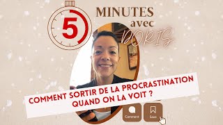 ⏰ COMMENT SORTIR DE LA PROCRASTINATION QUAND ON LA VOIT [upl. by Ajssatan]