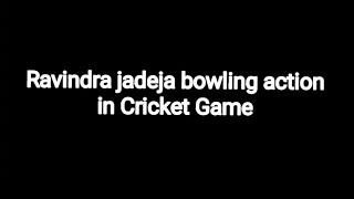 Ravindra jadeja bowling action in cricket game cricket viral [upl. by Clover]