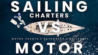 Sailing vs MOTOR Yacht Charters EASY explainer for Your Yacht Charter Vacation [upl. by Orecic]