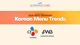 JJ Learning Labs – Korean Menu Trends with CJ Foods amp Peck water Brands [upl. by Seniag]