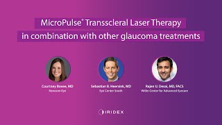 MicroPulse Transscleral Laser Therapy in Combination With Other Glaucoma Treatments [upl. by Rodgers]