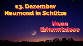 Neumond 13 Dezember 2023 in Schütze pures Potential neue Erkenntnisse hohe spirituelle Energien [upl. by Sanbo662]