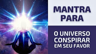 Mantra para Alinhar as Energias e Atrair o Favor do Universo  GILSON CHVEID OEN [upl. by Wiedmann]