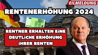 🔴EILMELDUNG Rentenerhöhung 2024  Mehr Geld für Rentner ab Juli Wie hoch wird die Rente sein [upl. by Stafford]