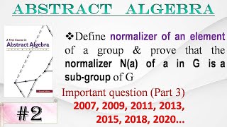 Define normalizer of an element of a group amp the normalizer Na of a in G is a subgroup of G [upl. by Aneleiram]