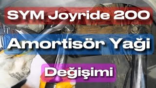 Sym joyride 200 i Amortisör Yağı değişimi [upl. by Scrivens]