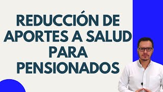 ⚠️⚠️TIENES QUE LEER EL PRIMER COMENTARIO⚠️⚠️ AUMENTO PENSIÓN 2022 APORTES A SALUD PENSIONADOS 2022 [upl. by Assirual]