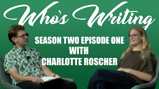 Whos Writing With Charlotte Roscher Season 2 Episode 1 [upl. by Downs637]