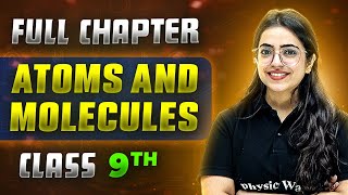 Atoms And Molecules FULL CHAPTER  Class 9th Science  Chapter 3  Neev [upl. by Ikairik735]