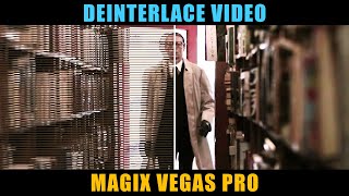 Convert Interlaced to Progressive Video in Magix Vegas Pro  Deinterlace Tutorial [upl. by Taite97]