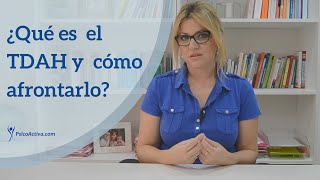 ¿Qué es el TDAH y cómo afrontarlo [upl. by Aneer]