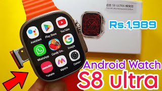 4G Android Smartwatch Watch With Sim Card insert  S8 Ultra  World First Android watch Play Store [upl. by Senoj]