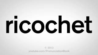 How to Pronounce Ricochet [upl. by Salguod]