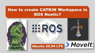 Lesson 4 Creating Catkin Workspace in ROS Noetic [upl. by Dihahs]