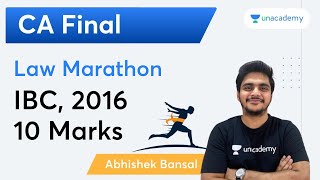 CA Final Law Marathon  IBC 2016  10 Marks  Abhishek Bansal  Unacademy CA Final [upl. by Linis37]