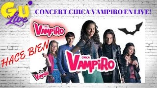 CONCERT CHICA VAMPIRO EN LIVE HACE BIEN partie 312 [upl. by Lucila617]