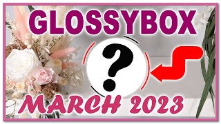 GLOSSYBOX MARCH 2023 SNEAK PEEK  Whos excited [upl. by Vil]