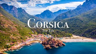 Top 10 Places To Visit in Corsica  Travel Guide [upl. by Notlehs]